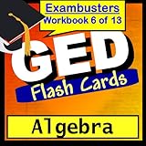 GED Test Prep Algebra Review Flashcards--GED Study Guide Book 6 (Exambusters GED Study Guide)