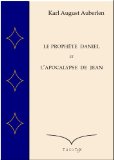 Le Prophète Daniel et l'Apocalypse de Saint Jean
