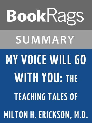 My Voice Will Go with You: The Teaching Tales of Milton H. Erickson, M.D. by Sidney Rosen l Summary & Study Guide