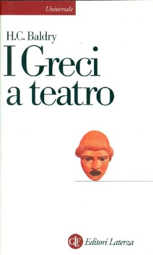 I Greci a teatro. Spettacolo e forme della tragedia