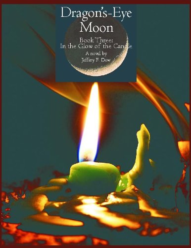 In the Glow of the Candle (Dragon's-Eye Moon Book 3)