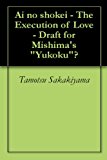 Ai no shokei - The Execution of Love - Draft for Mishima's "Yukoku"?