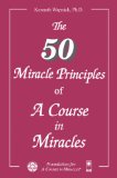 The Fifty Miracle Principles of "A Course in Miracles"
