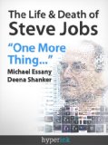The Life and Death of Steve Jobs (Apple Founder and Business Icon)