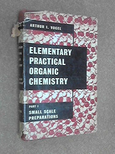 Elementary Practical Organic Chemistry, Part 1
