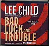 Bad Luck and Trouble by Lee Child Unabridged CD Audiobook (Jack Reacher Series, Book 11)
