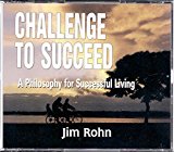 Jim Rohn Challenge To Succeed (6 CD UNABRIDGED) (A Philosophy For Successful Living)