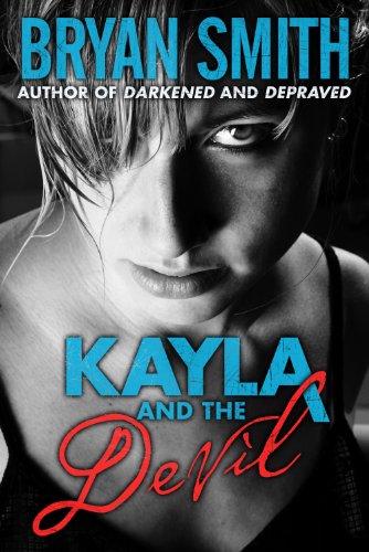 Kayla And The Devil (Kayla Monroe:  Haunted World Book 1)