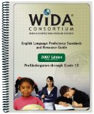 English Language Proficiency Standards and Resource Guide: Prekindergarten Through Grade 12, 2007 Edition