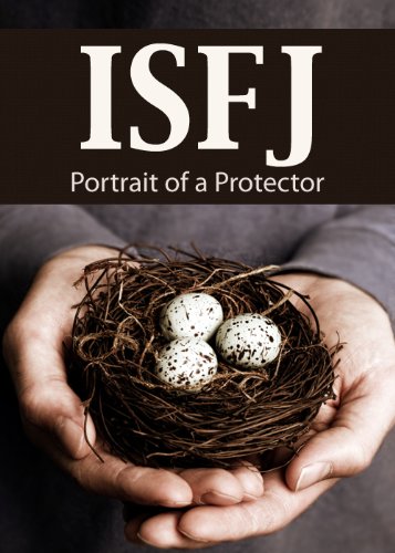 ISFJ: Portrait of a Protector (Portraits of the 16 Personality Types)
