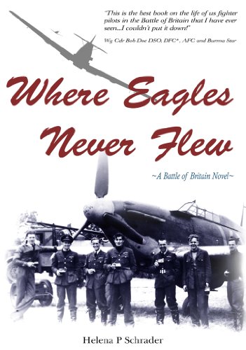 Where Eagles Never Flew: A Battle of Britain Novel