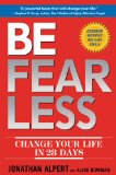 Be Fearless: Change Your Life in 28 Days