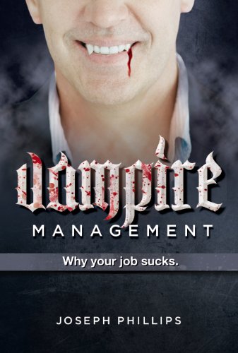 Vampire Management: Why Your Job Sucks