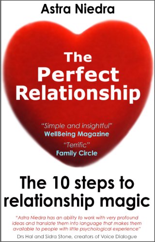 The Perfect Relationship - The 10 Steps to Relationship Magic