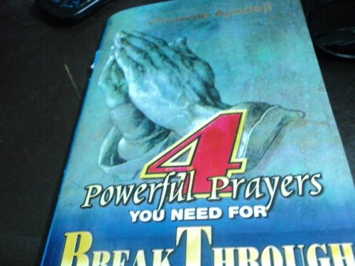 4 POWERFUL PRAYERS YOU NEED FOR BREAKTHROUGH