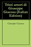 Tristi amori di Giuseppe Giacosa (Italian Edition)