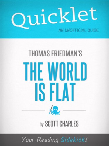 Quicklet on Thomas Friedman's The World Is Flat (CliffNotes-like Book Summary)