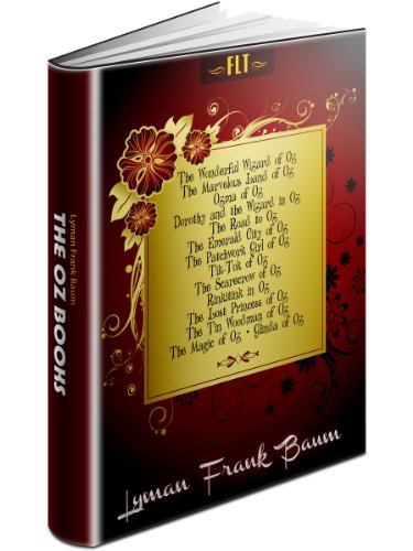 OZ: The Complete Wizard of Oz Collection (The Oz Books: FLT Classics Series Book 15)