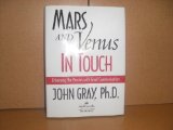 MARS AND Venus In Touch-Enhancing the Passion with Great Communication (mars and venus in touch, first edition)