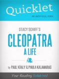 Quicklet on Stacy Schiff's Cleopatra: A Life (CliffNotes-like Book Summary)