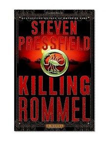 Killing Rommel: A Novel