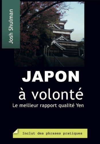 Japon Ã  volontÃ© (French Edition)