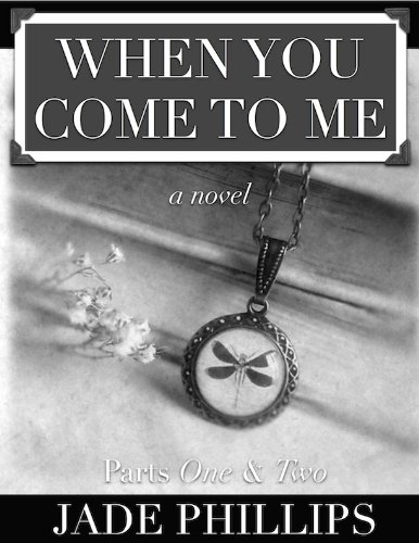 When You Come to Me: Parts One and Two (1 & 2)