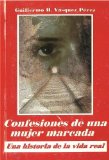CONFESIONES INTIMAS DE UNA MUJER MARCADA (Spanish Edition)