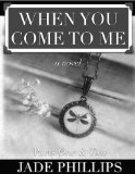 When You Come to Me: Parts One and Two (1 & 2)