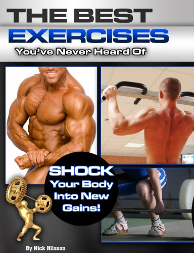 The Best Exercises You've Never Heard Of: Shock Your Body Into New Gains