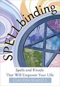 Spellbinding: Spells and Rituals That Will Empower Your Life