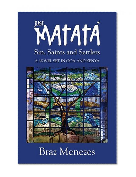 JUST MATATA - Sin, Saints and Settlers (The Matata Trilogy Book 1)