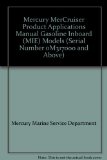 Mercury MerCruiser Product Applications Manual Gasoline Inboard (MIE) Models (Serial Number oM317000 and Above)
