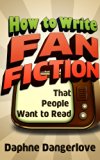 How to Write Fan Fiction that People Want to Read