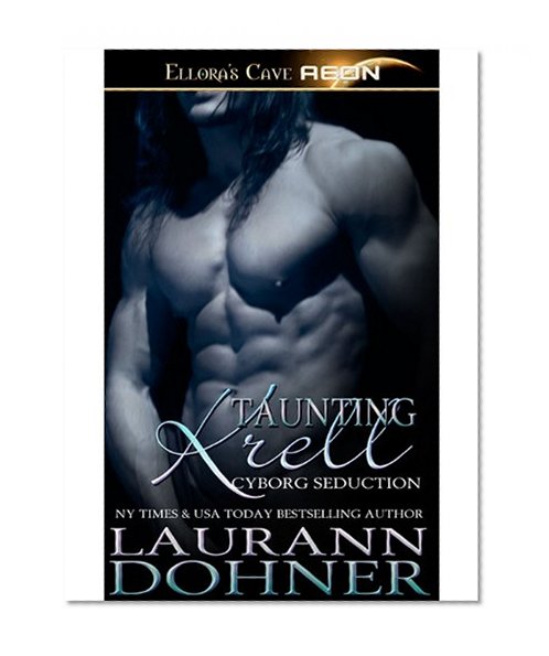 Taunting Krell (Cyborg Seduction Book 7)