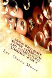 LIVING WELL:Black Women Interracial and Intercultural Marriage-BOOK 4: Black Women Marrying Well-A Common Sense Approach