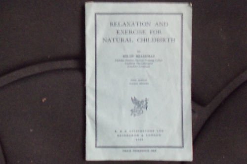 Relaxation and Excersise for Natural Childbirth 1952 Helen Headman