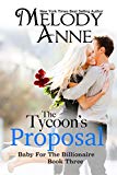 The Tycoon's Proposal (Baby for the Billionaire, Book 3)