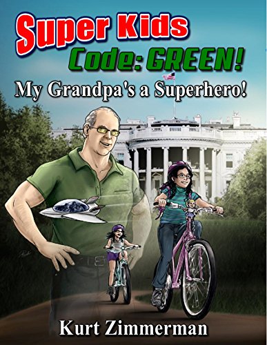 Super Kids! Code: Green! My Grandpa's a Superhero!