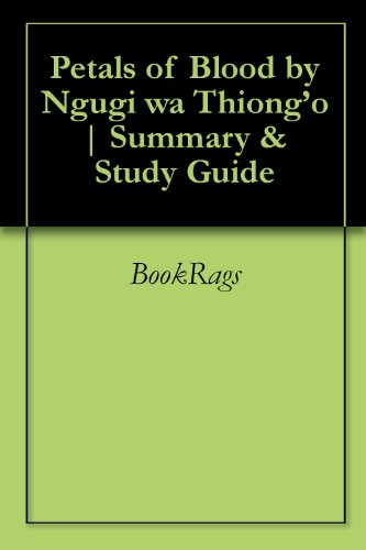 Petals of Blood by Ngugi wa Thiong'o | Summary & Study Guide