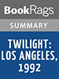 Twilight: Los Angeles, 1992, by Anna Deavere Smith | Summary & Study Guide