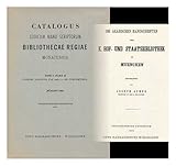 Catalogus codicum manu scriptorum Bibliothecae Regiae Monacensis - tomi prima pars secunda - codices Arabicos complectens : Die arabischen handschriften der KK. Hof- und Staatsbibliothek in MÃƒ¯Ã‚¿Ã‚½nchen beschrieben von Joseph Aumer