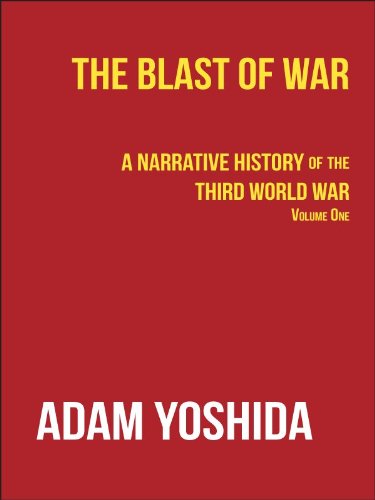 The Blast of War: A Narrative History of the Third World War