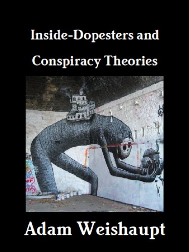 Inside-Dopesters and Conspiracy Theories (The Anti-Elite Series Book 7)
