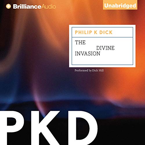 The Divine Invasion: VALIS, Book 2