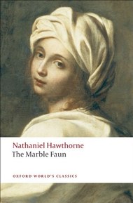 The Marble Faun (Oxford World's Classics)