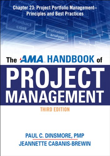 The AMA Handbook of Project Management, Chapter 23: Project Portfolio Management, Principles and Best Practices