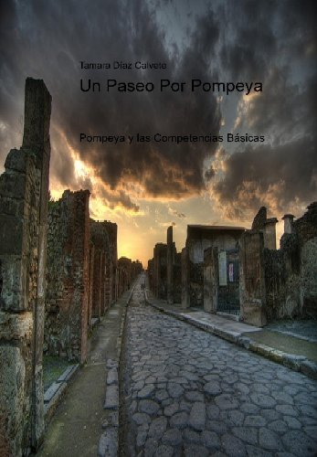 Un paseo por Pompeya (Spanish Edition)
