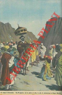 Al campo di Bourmieda. Ras Mangascia', con la pietra al collo, fa atto di sottomissione al Negus Menelik.