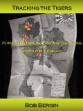 Tracking the Tigers: Flying Tiger, OSS and Free Thai Operations in World War II Thailand